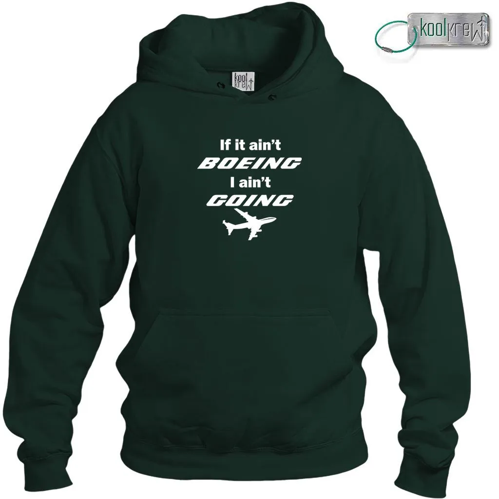 If It Ain't Boeing I Ain't Going Hoodie