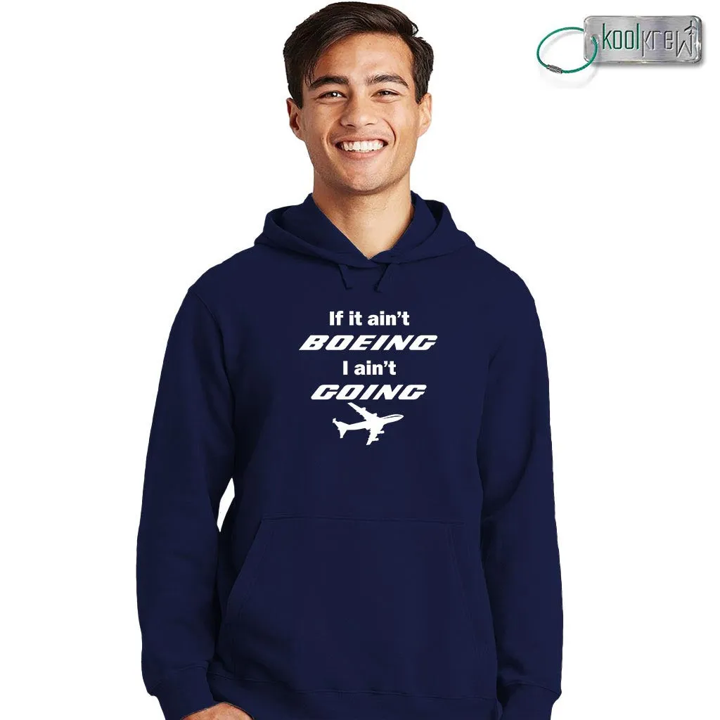 If It Ain't Boeing I Ain't Going Hoodie